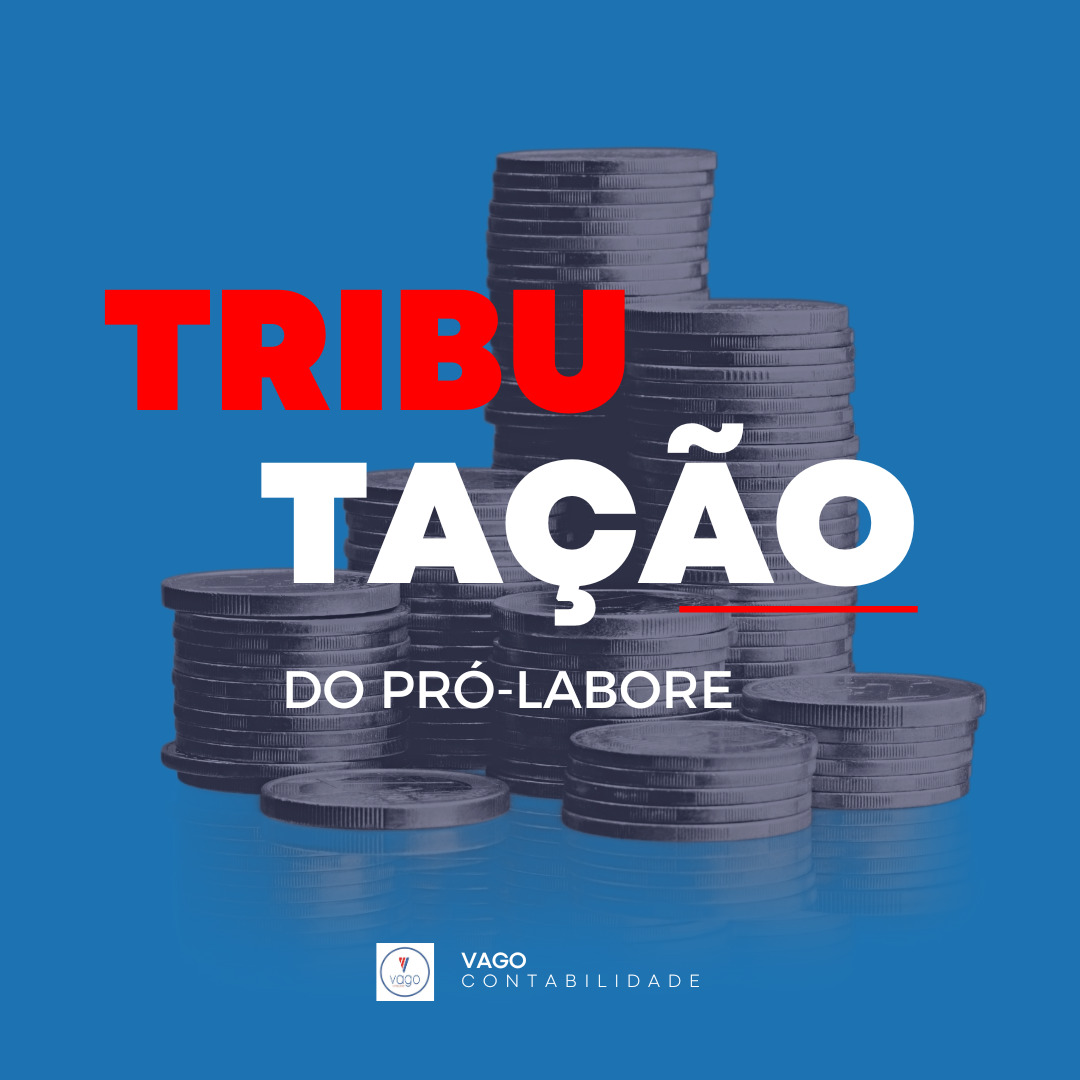 Qual a tributação do pró-labore? - Vago Contabilidade – Escritório em ...
